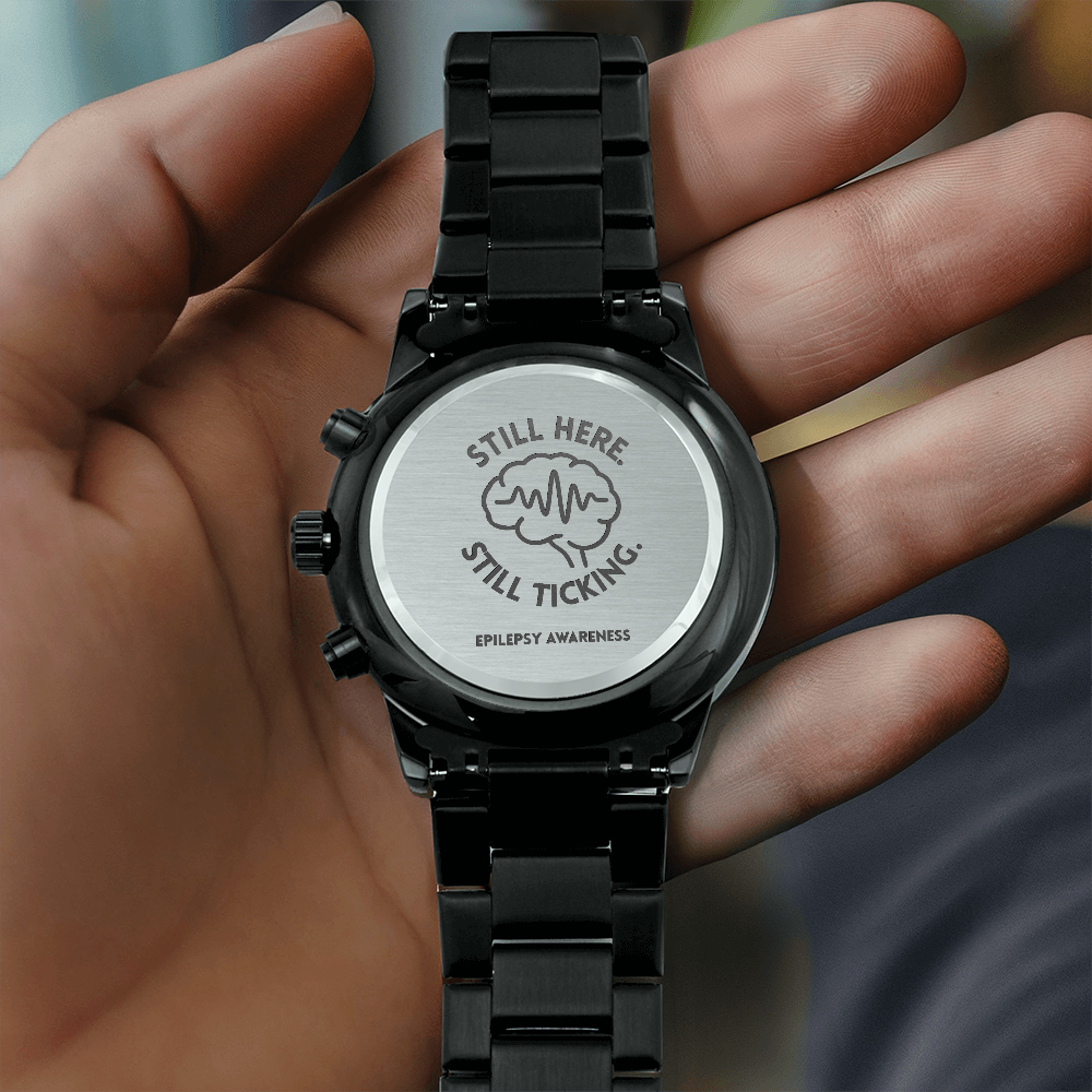 Still Here. Still Ticking. Engraved Chronograph Watch | Epilepsy Awareness Gift