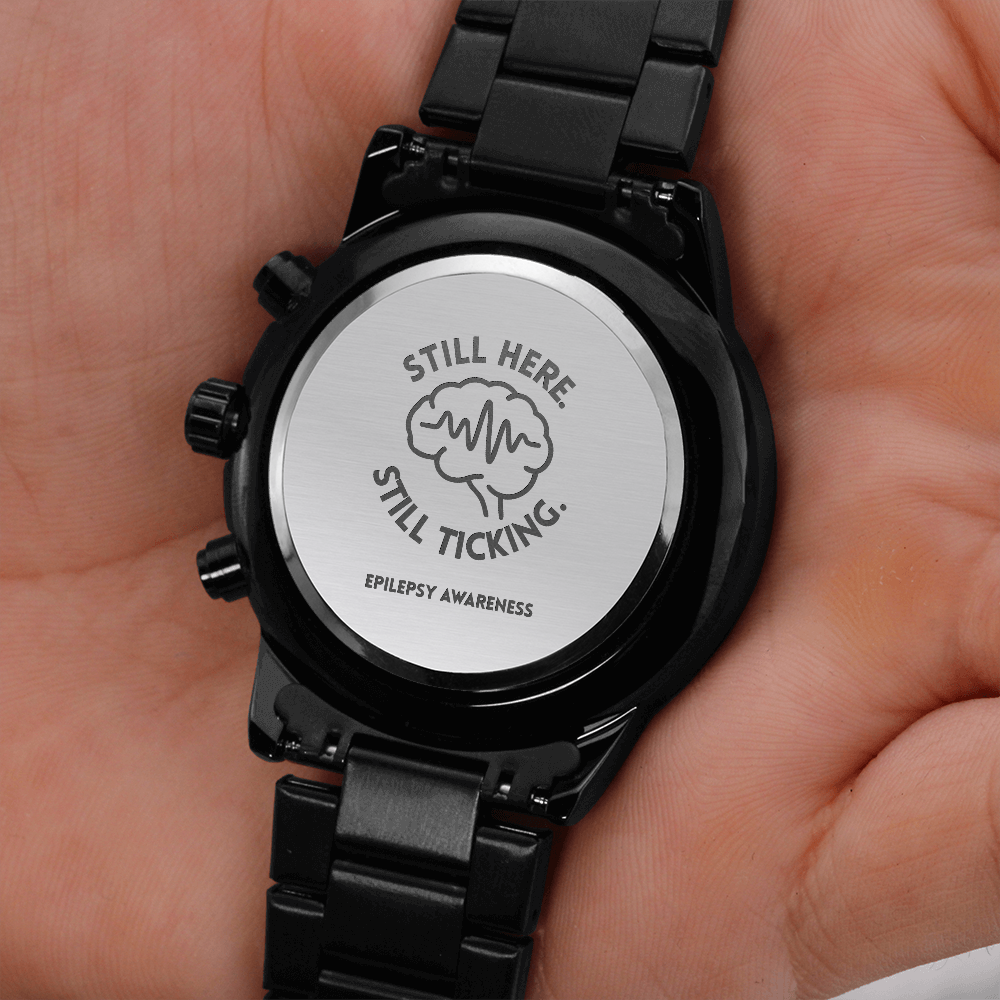Still Here. Still Ticking. Engraved Chronograph Watch | Epilepsy Awareness Gift
