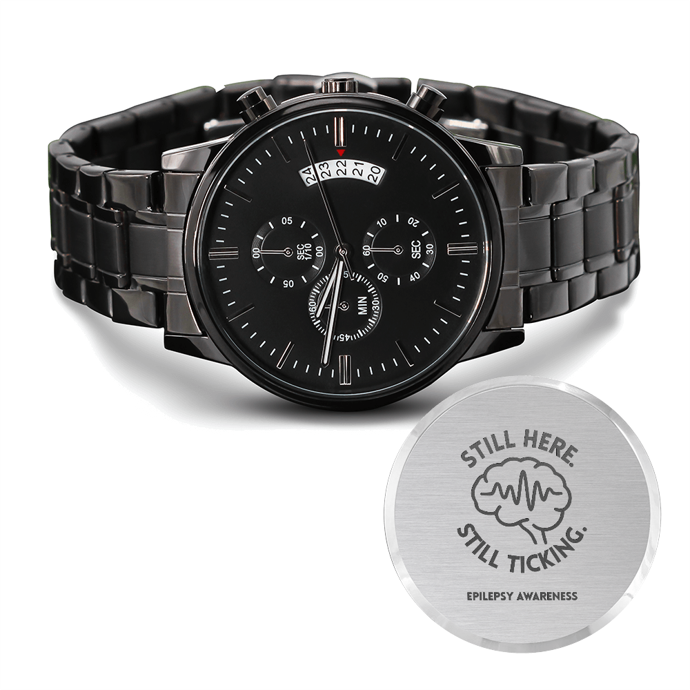 Still Here. Still Ticking. Engraved Chronograph Watch | Epilepsy Awareness Gift